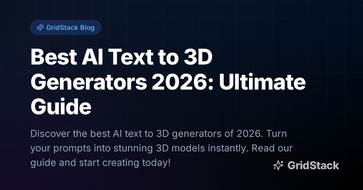 Best AI Text to 3D Generators 2026: Ultimate Guide