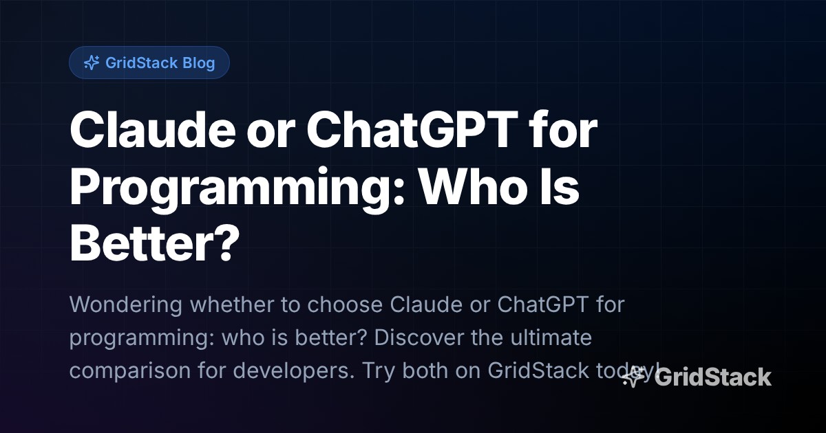 Claude or ChatGPT for Programming: Who Is Better?